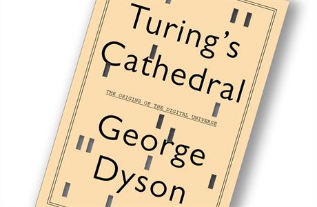 George Dyson, Turing’s Cathedral: The Origins of the Digital Universe.