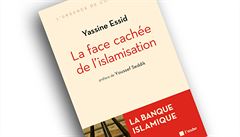 Yassine Essid, La face cachée de l’islamisation: La banque islamique.