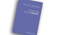 Pierre Manent, Situation de la France.