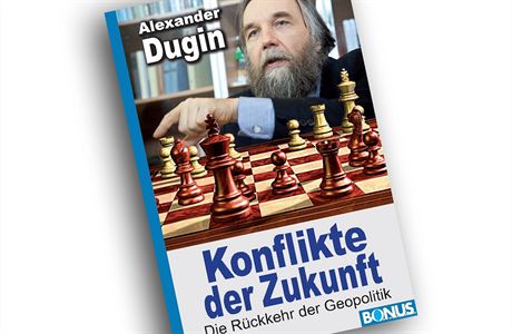 Alexander Dugin, Konflikte der Zukunft: Die Rückkehr der Geopolitik.