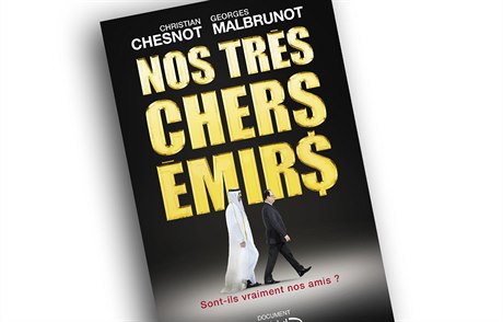 Christian Chesnot, Georges Malbrunot, Nos tr&#232;s chers émirs: Sont-ils...