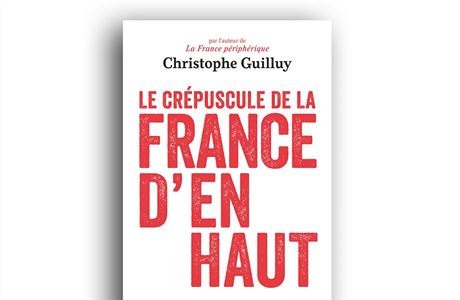 Christophe Guilluy, Le Crépuscule de la France d’en haut.