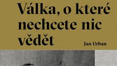 Vem srám navzdory aneb Válka, o které nechcete nic vdt