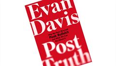 Evan Davis, Post-Truth: Why We Have Reached Peak Bullshit and What We Can Do...