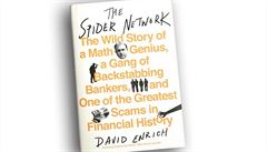 David Enrich, The Spider Network: The Wild Story of a Math Genius, a Gang of...
