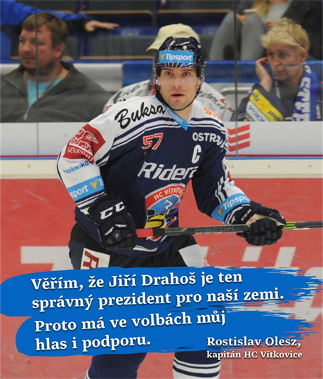 Podporu Jiímu Drahoovi vyjádil i hokejista Rostislav Olesz.