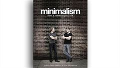 Joshua Fields Millburn, Ryan Nicodemus, Minimalism: Live a Meaningful Life.