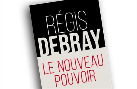 Régis Debray, Le nouveau pouvoir.