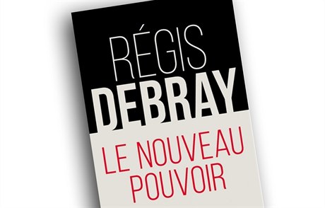 Régis Debray, Le nouveau pouvoir.