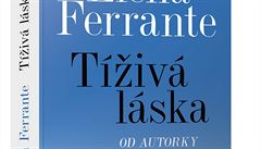 SOUT̎: Vyhrajte novou knihu od Eleny Ferrante Tiv lska