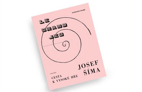 Petr Ingerle, Anna Pravdová (ed.), Josef Šíma – Cesta k Vysoké hře.