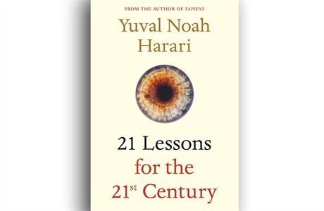 Yuval Noah Harari, 21 Lessons for the 21st Century.
