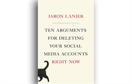 Jaron Lanier, Ten Arguments for Deleting Your Social Media Accounts Right Now.