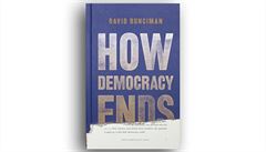 David Runciman, How Democracy Ends.