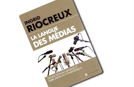 Ingrid Riocreuxová, La Langue des medias.