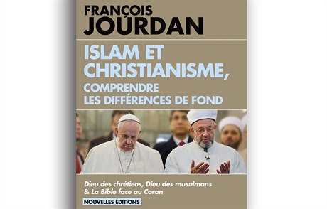 François Jourdan, Islam et christianisme, comprendre les différences de fond.