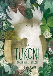 Obálka knihy Jak tukoni zachránili strom.
