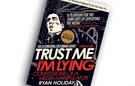 Ryan Holiday, Trust Me, I’m Lying: Confessions of a Media Manipulator.