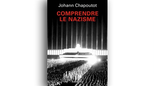 Johann Chapoutot, Comprendre le nazisme.
