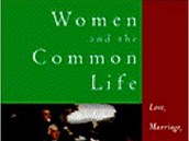 Christopher Lasch, Women and the Common Life: Love, Marriage, and Feminism.