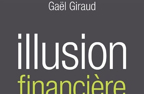 Gal Giraud, Illusion financière.