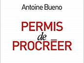 Antoine Buno, Permis de procrer