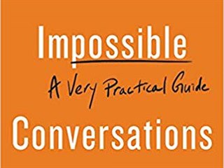 Peter Boghossian, How to Have Impossible Conversations: A Very Practical Guide.