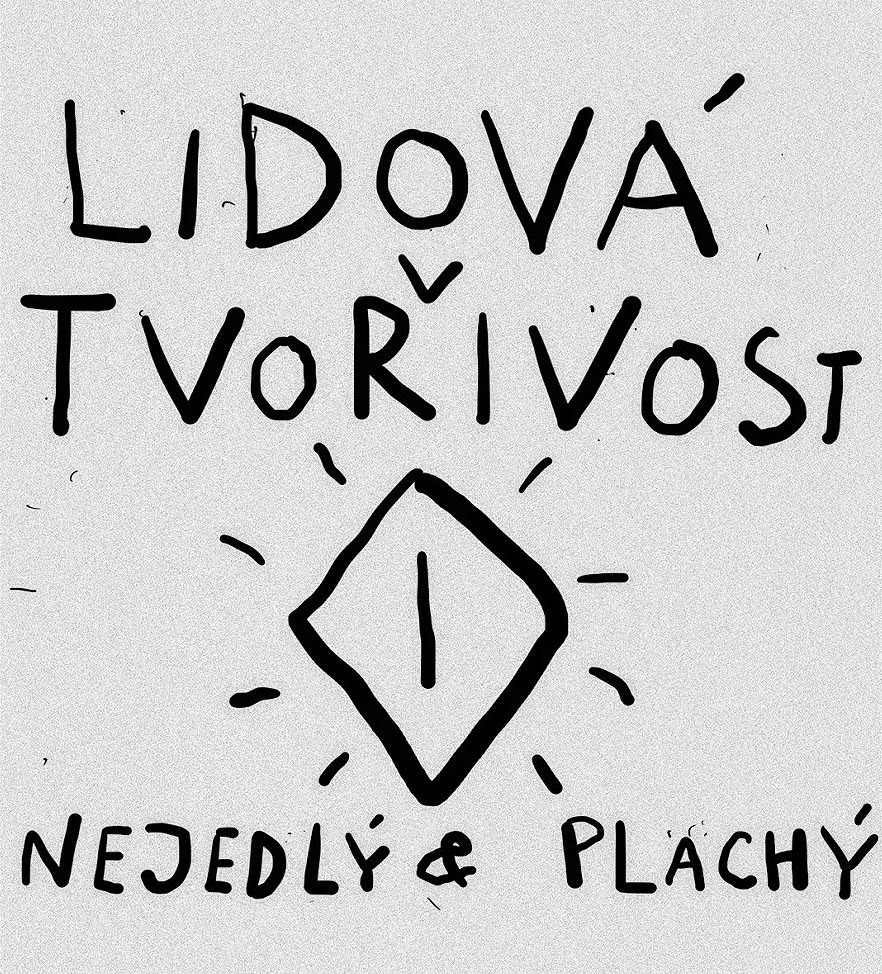 Nejedlý a Plachý - Lidová tvo�ivost.