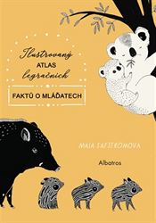 Oblka knihy Ilustrovan atlas legranch fakt o mlatech.