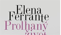 SOUT̎: Vyla nov kniha Eleny Ferrante. Vyhrajte Prolhan ivot dosplch