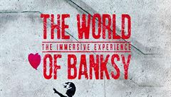Výstava The World of Banksy.