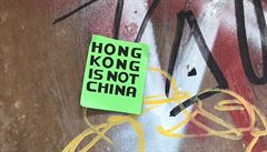 Hongkong není Čína. Vzkaz v tomto smyslu se objevil i na jedné z pražských zdí.