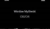 Wieslaw Myśliwski, Obzor