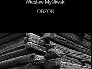 Wieslaw Myliwski, Obzor