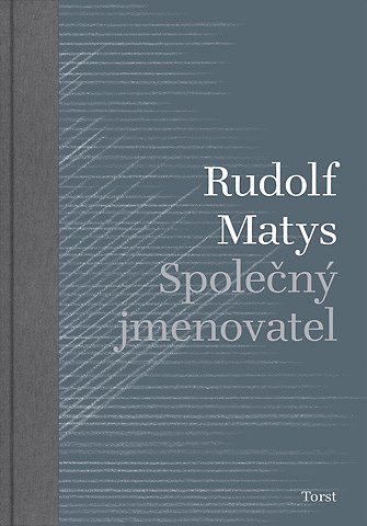 Rudolf Matys - Společný jmenovatel.