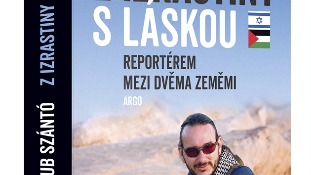 Z Izrastiny s láskou / Reportérem mezi dvma zemmi