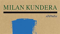 Milan Kundera, Slavnost bezvýznamnosti | na serveru Lidovky.cz | aktuální zprávy