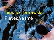 Tomasz Jedrowski, Plavec ve tm