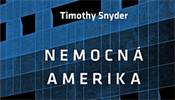 Timothy Snyder, Nemocná Amerika. Lekce o zdraví a svobodě