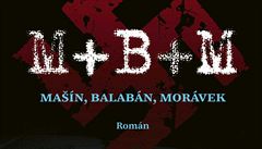 Román M + B + M. Autorem je Dalibor Vácha.