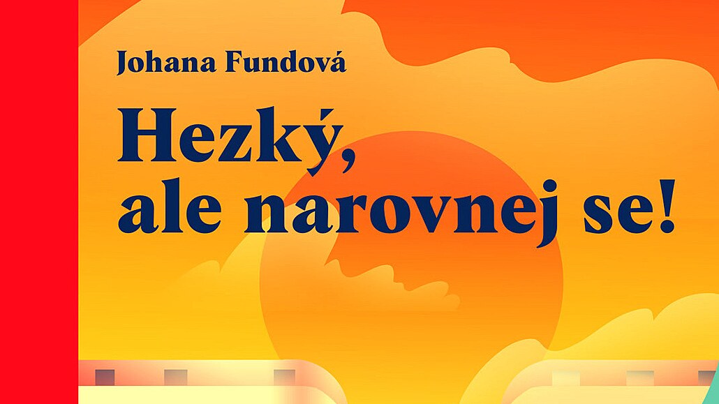 Hezký, ale narovnej se!