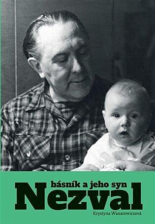 Nezval. B�sn�k a jeho syn