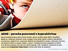 ADHD - porucha pozornosti s hyperaktivitou.