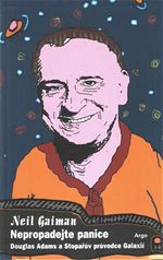 Nepropadejte panice - Douglas Adams a Stopav prvodce Galaxi