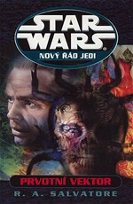 Prvotn vektor R. A. Salvatore Star Wars nov d Jedi