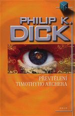 Pevtlen Timothyho Archera Philip K. Dick