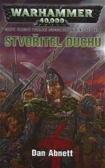 Stvoitel duch Warhammer 40000 Dan Abnett