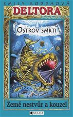 Ostrov smrti Deltora Zem nestvr a kouzel Emily Roddaov