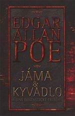 Jáma a kyvadlo a jiné fantastické příběhy Edgar Allan Poe