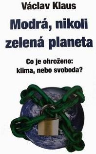 Václav Klaus - Modrá, nikoli zelená planeta